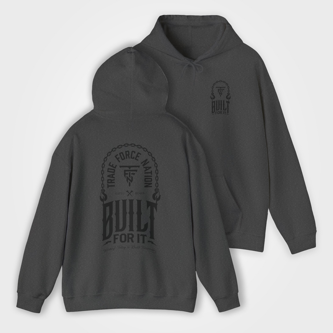 Built For It Hoodie